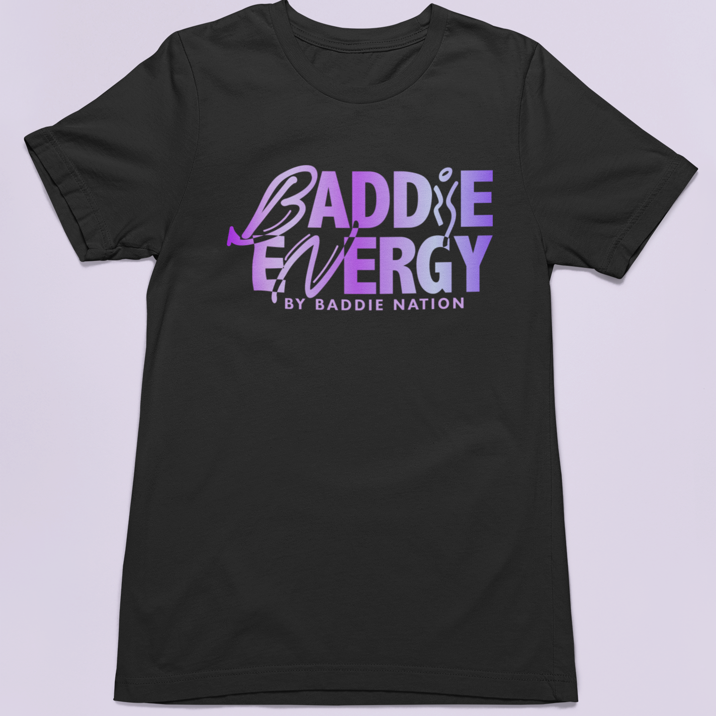 Baddie Energy T-Shirts