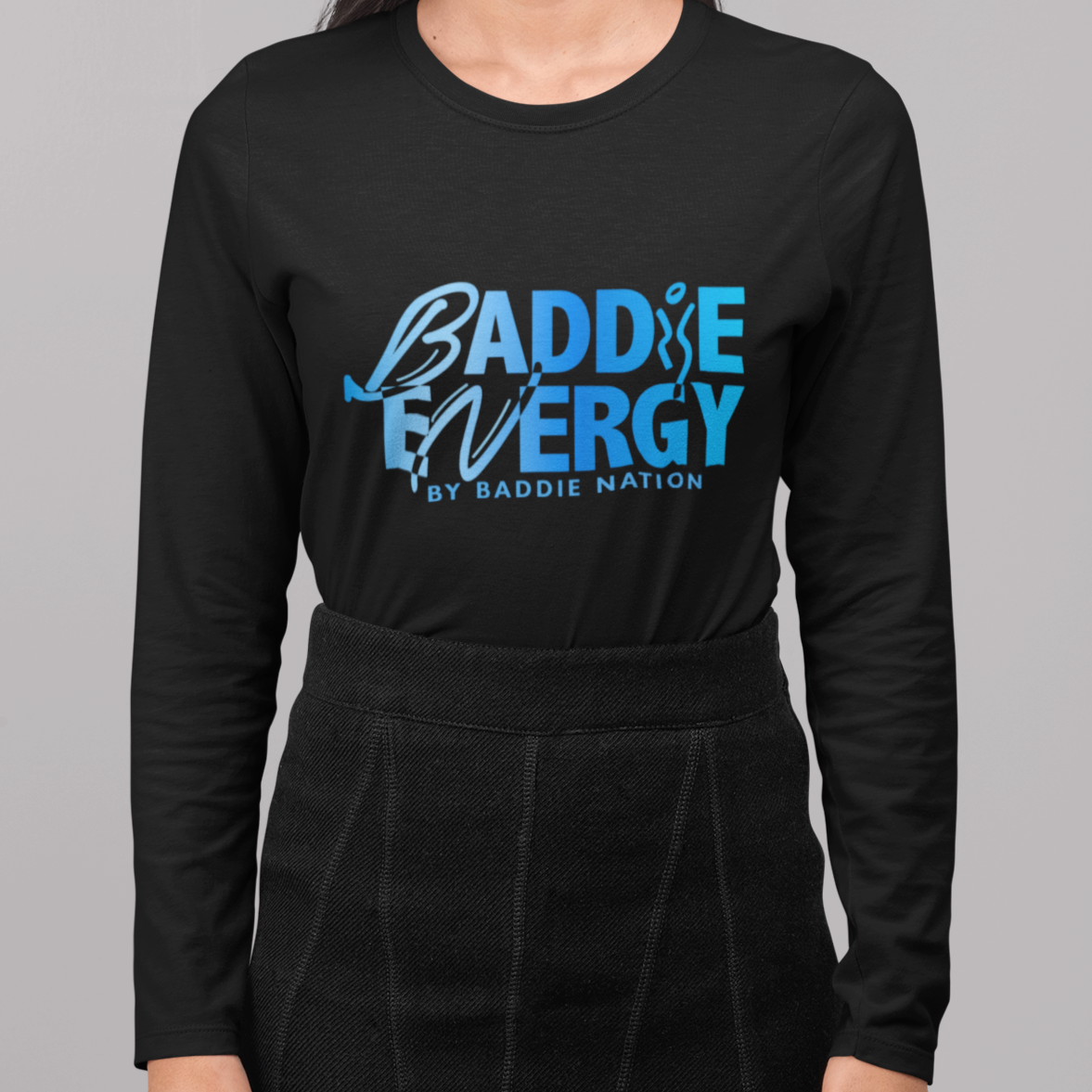 Baddie Energy Long Sleeve T-Shirts